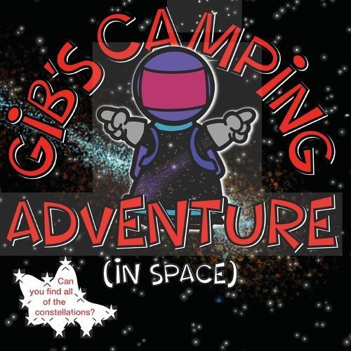 Gib's Camping Adventure (in space)