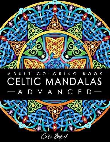 Celtic Mandalas - Advanced - adult coloring book: 50 pages of detailed Celtic designs to color, 8.5""x11""