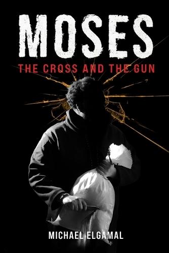 Moses: An Orthodox Christian Redemption Thriller Inspired by Saint Moses the Black