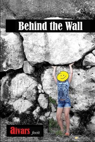 Behind the Wall