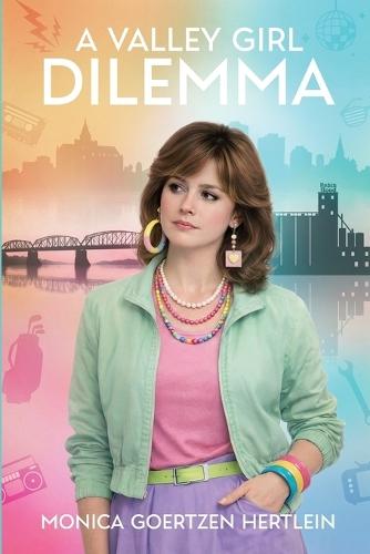 A Valley Girl Dilemma