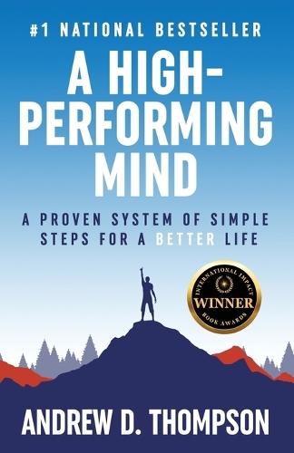 A High-Performing Mind: Strengthen Your Mind and Live Your Best Life