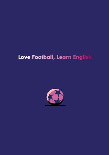 English Language Learner Notebook: Love Football, Learn English