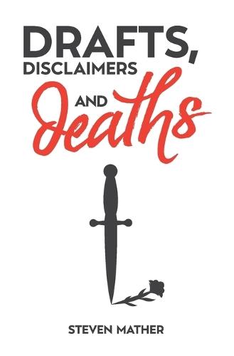 Drafts, Disclaimers and…Deaths