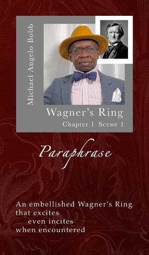 The Wagner Paraphrase - Ring: Chapter 1 Scene 1