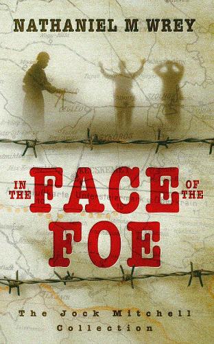 In the Face of the Foe: The Jock Mitchell Collection