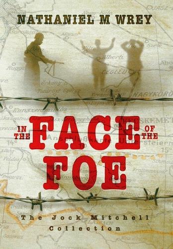 In the Face of the Foe: The Jock Mitchell Collection