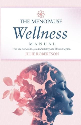 The Menopause Wellness Manual
