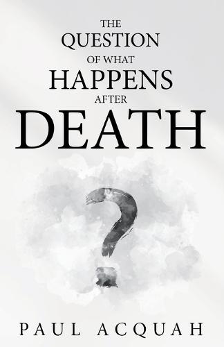 The Question Of What Happens After Death