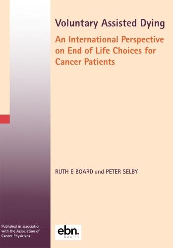 Voluntary Assisted Dying: An International Perspective on End of Life Choices for Cancer Patients