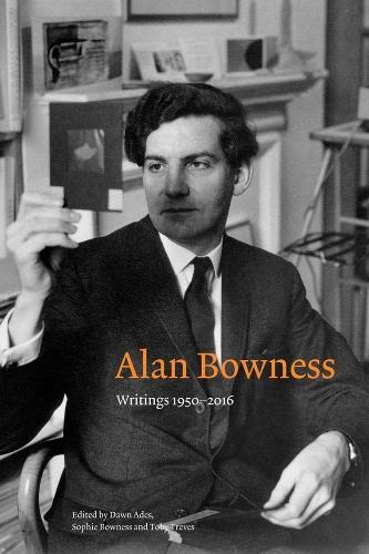 Alan Bowness: Writings 1950-2016