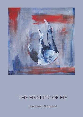 The Healing of Me