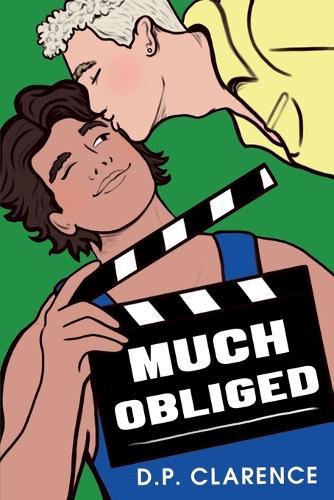 Much Obliged: A charmingly British fake dating gay romantic comedy
