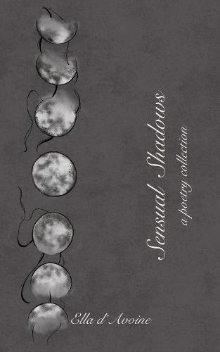 Sensual Shadows: A poetry collection