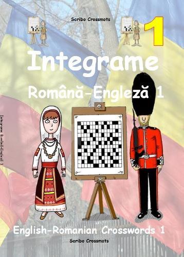 Integrame Română-Engleză 1: English-Romanian Crosswords 1