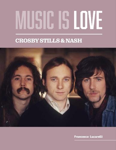 Crosby, Stills & Nash – Music is Love