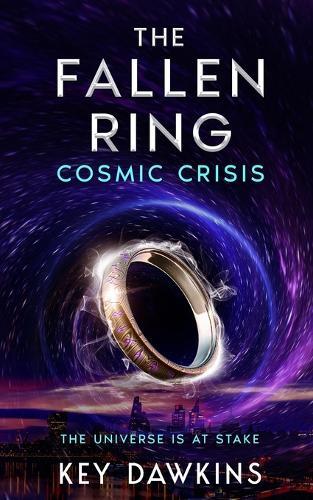 The Fallen Ring 3 Cosmic Crisis: A YA Superhero Thriller