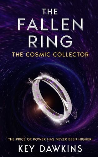 The Fallen Ring 3 The Cosmic Collector: A Crime Superhero Thriller