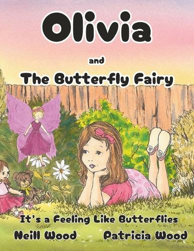 Olivia and the Butterfly Fairy: It's a Feeling Like Butterflies