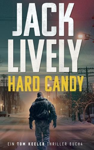 Hard Candy: Ein Tom Keeler Thriller buch 4