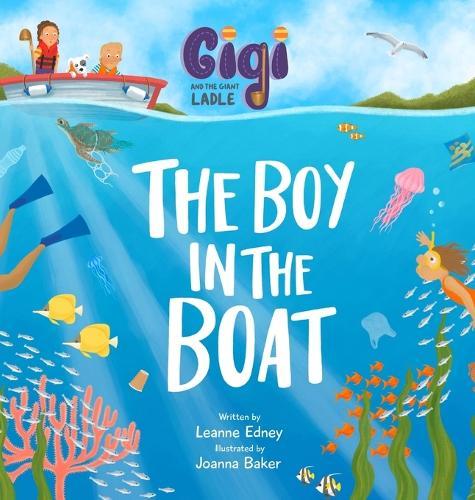 Gigi and the Giant Ladle: The Boy in the Boat