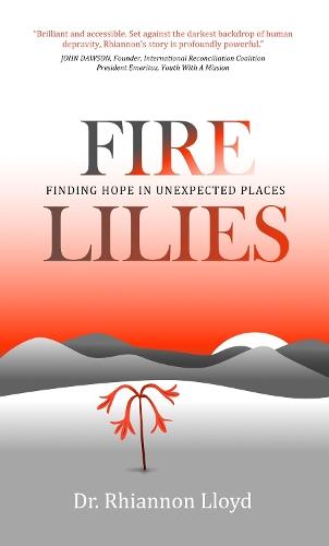 Fire Lilies: Finding Hope in Unexpected Places