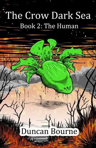 The Crow Dark Sea, Book 2: The Human