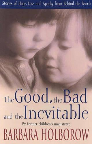 The Good, The Bad & The Inevitable: Stories of Hope, Loss and Apathy from Behind the Bench