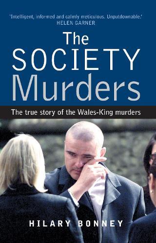 The Society Murders: The true story of the Wales-King murders