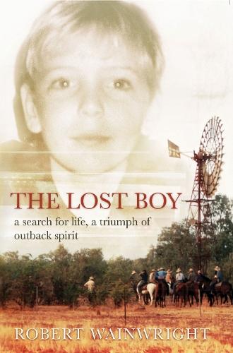 The Lost Boy: A search for life, a triumph of outback spirit