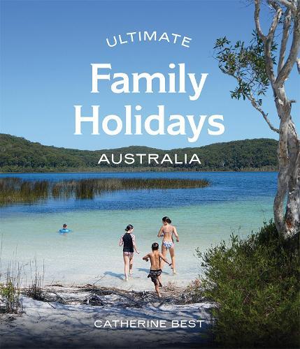 Ultimate Family Holidays: Australia