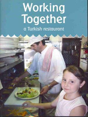 Working Together: A Turkish Restaurant