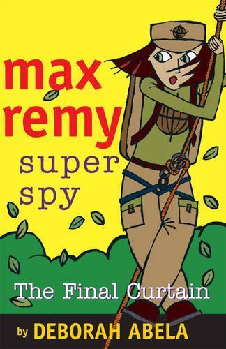 Max Remy Superspy 10: The Final Curtain