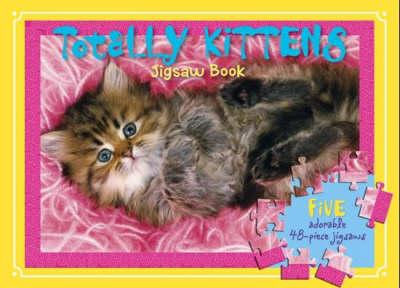 Totally Kittens Jigsaw Book