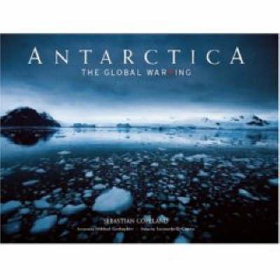 Antarctica: The Global Warning