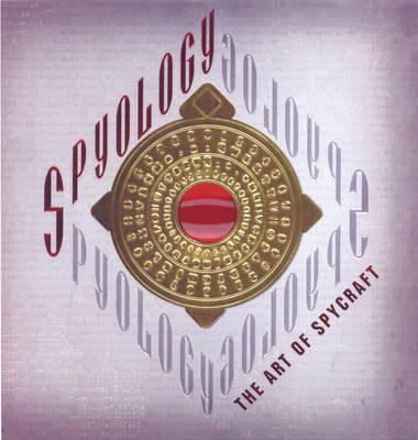 Spyology: The Art of Spycraft