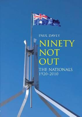 Ninety Not Out: The Nationals 1920 - 2010