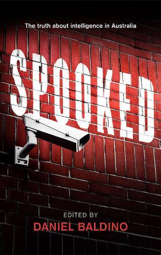 Spooked: The Truth About Intelligence in Australia 