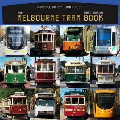 The Melbourne Tram Book: 3rd Edition