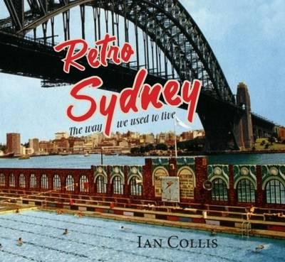 Retro Sydney: The Way We Used to Live