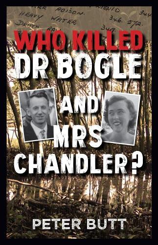 WHO KILLED DR BOGLE & MRS CHANDLER?