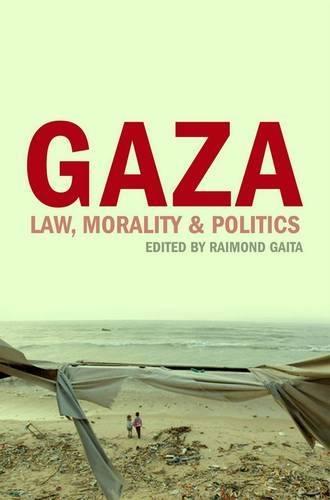 Gaza: Morality, Law and Politics