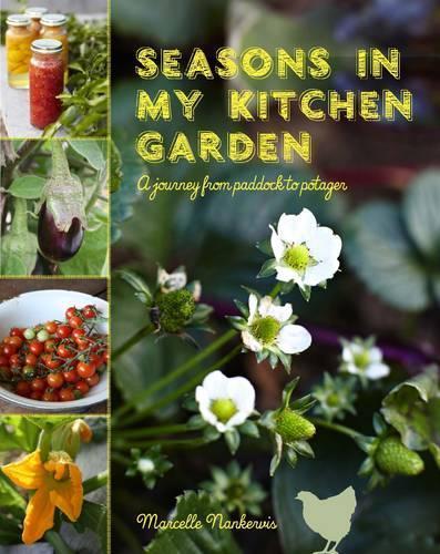 Seasons in My Kitchen: A Journey from Paddock to Potager