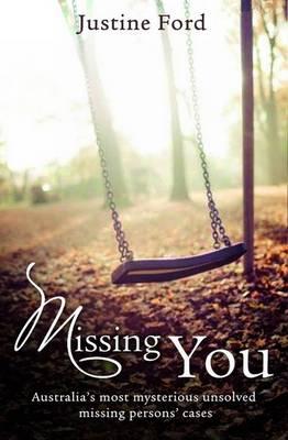 Missing You: Australia's Most Mysterious Unsolved Missing Persons' Cases