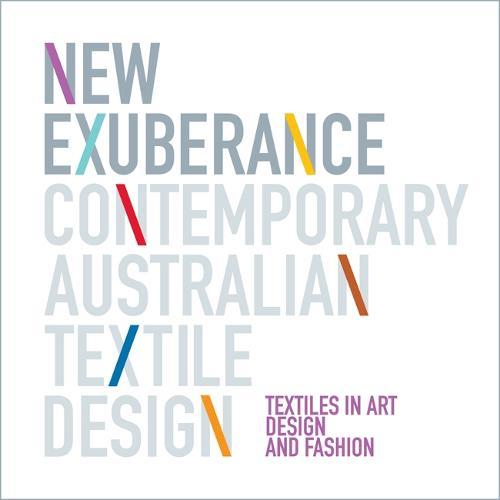 New Exuberance: Contemporary Australian Textile Design