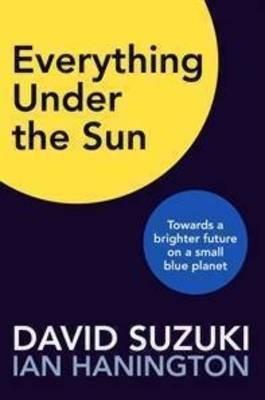 Everything Under the Sun: Towards a Brighter Future on a Small Blue Planet