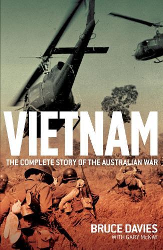Vietnam: The complete story of the Australian war