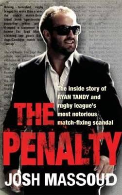 The Penalty: The inside story of Ryan Tandy and rugby league's most notorious match-fixing scandal