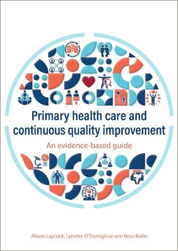 Primary health care and continuous quality improvement: An evidence-based guide