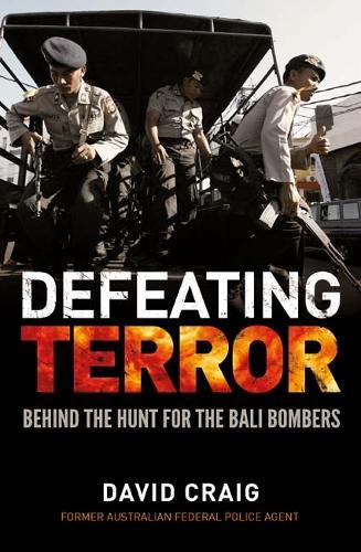 Defeating Terror: Behind the hunt for the Bali bombers